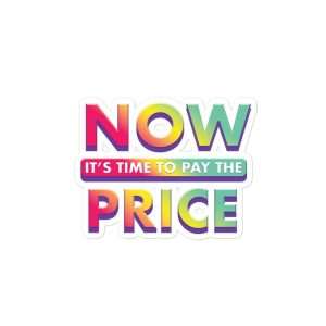 Now It's Time Vinyl Sticker