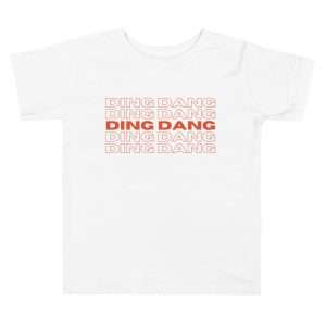 Have A Ding Dang Day Toddler Tee