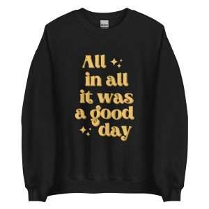 All In All Unisex Sweatshirt