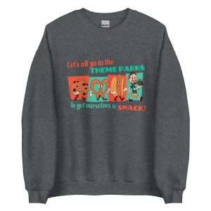 Let's All Go To The Theme Parks Unisex Sweatshirt