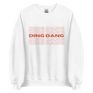Ding Dang Day Unisex Sweatshirt