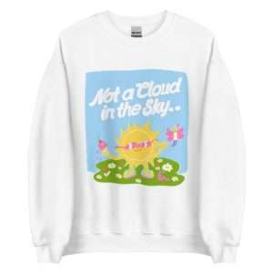 Not A Cloud Unisex Sweatshirt